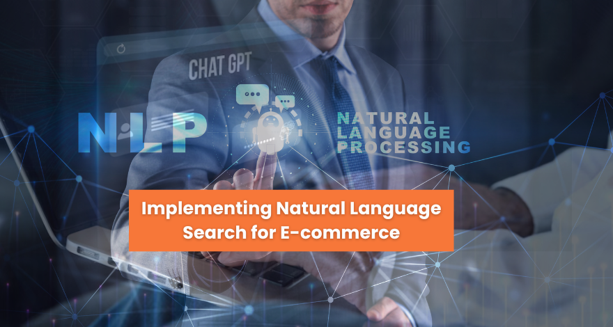  Implementing Natural Language Search for E-commerce  